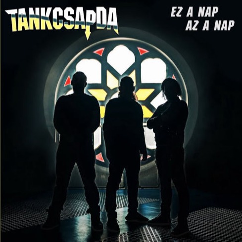Tankcsapda - Ez a nap az a nap